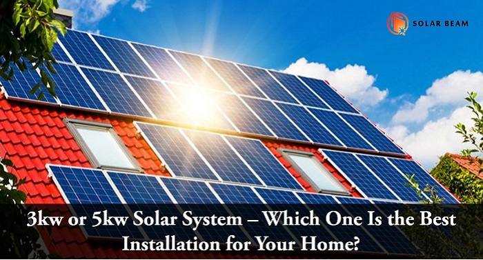 3kw Or 5kw Solar System - Which One Is Your Best Pick? [Find Out]