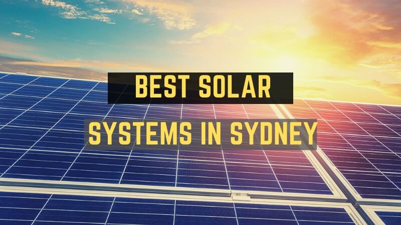 best-solar-systems-in-sydney-find-the-best-installers