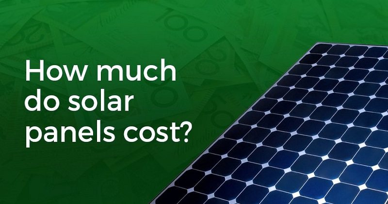 how-much-do-solar-panels-cost-australia-2020-updated-cost