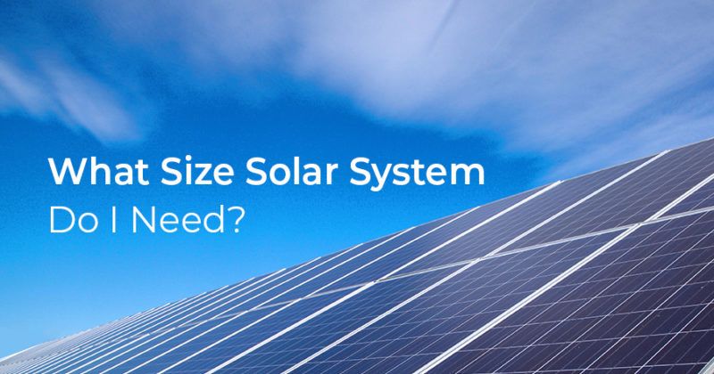 what-solar-system-size-do-i-need-for-my-house-buyer-s-guide