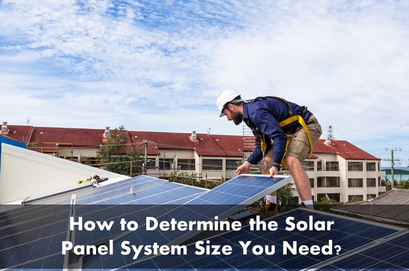 how-to-size-a-solar-panel-system-for-your-home-top-solar-quote