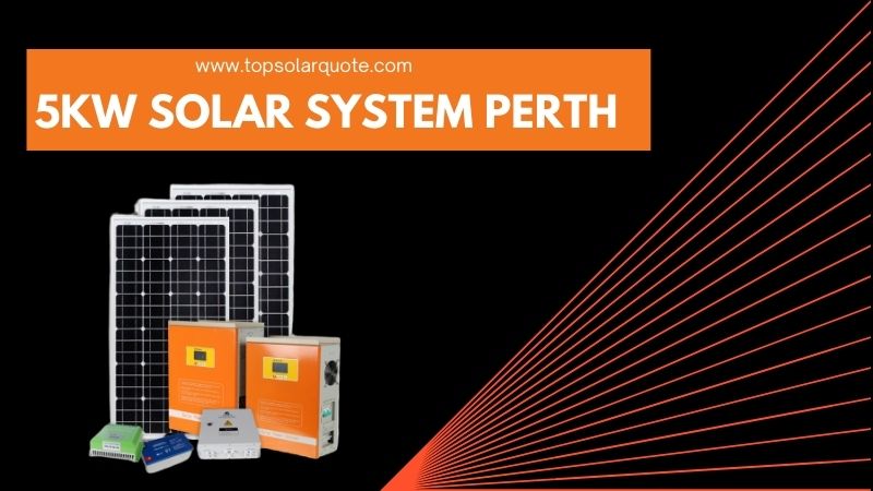 5kw Solar System Perth Efficiency Cost Savings
